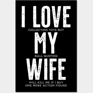 I Love My Wife - Funny Toy Collector Posters and Art